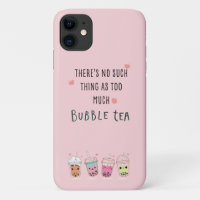 Jamais trop de coque iphone de thé à bulles
