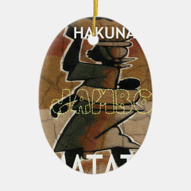 Jambo Habari Hakuna Matata. Ceramic Ornament (Front)
