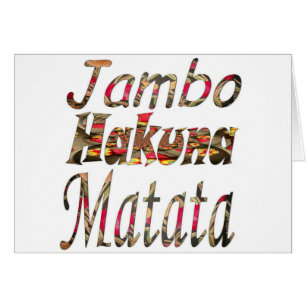 Jambo ! Hakuna Matata