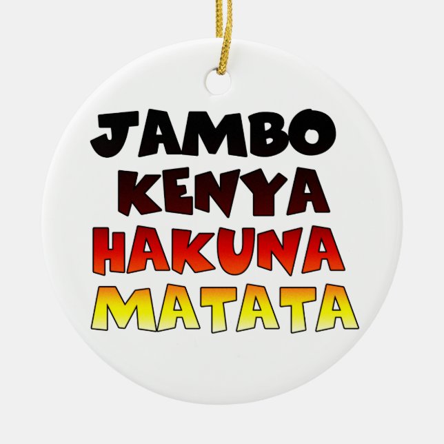 Jambo Kenya Hakuna Matata Ceramic Ornament (Front)