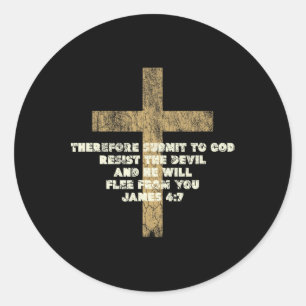 James 47 Submit To God Resist The Devil Bible Vers Classic Round Sticker