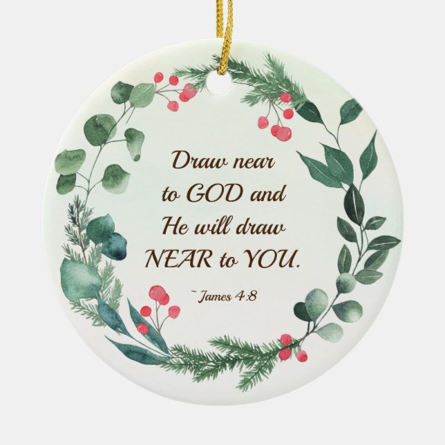 James 4:8 Draw Near to God Christmas Wreath Ceramic Ornament (Front)