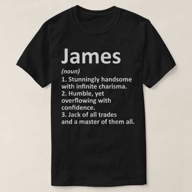 JAMES Definition Personalized Name Funny Birthday  T-Shirt (Design Front)