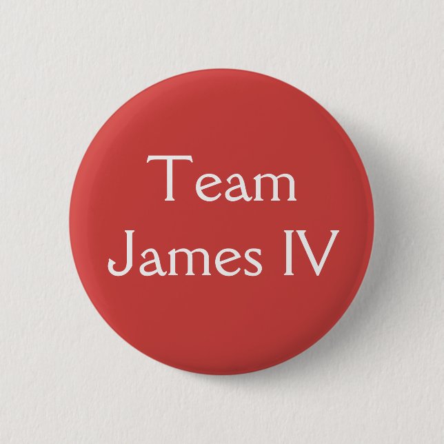 James IV, King of Scotland 2 Inch Round Button (Front)