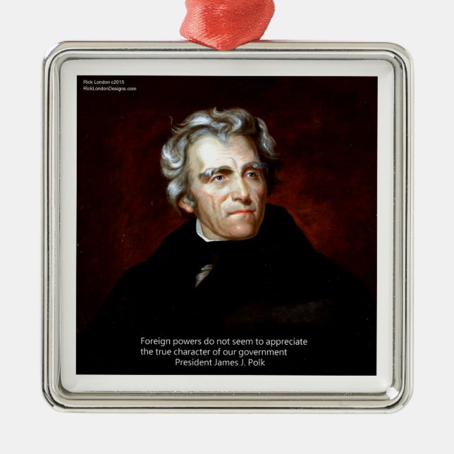James K Polk And Quote Metal Ornament (Front)