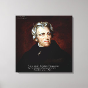 James K Polk Foreign Powers Quote Canvas Print