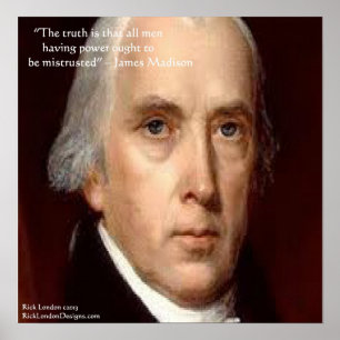 James Madision "Mistrust Power" Quote Poster