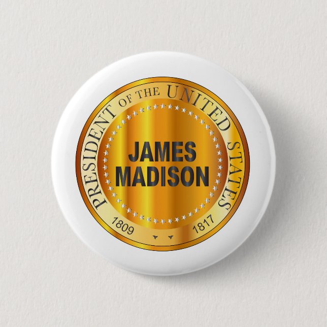 James Madison Gold Metal Stamp 2 Inch Round Button (Front)