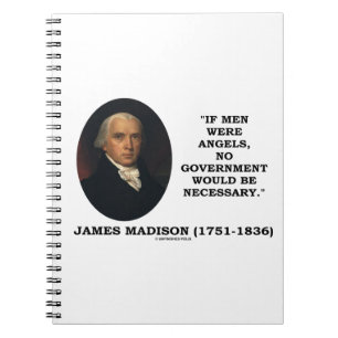 James Madison If Men Were Angels No Gov't Be Quote Notebook