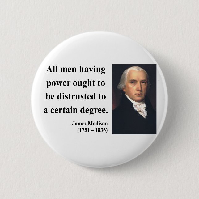 James Madison Quote 1b 2 Inch Round Button (Front)