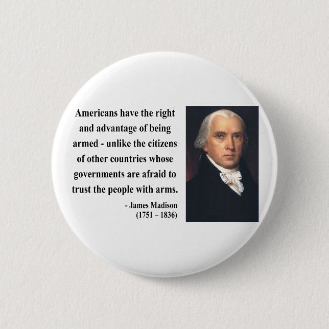 James Madison Quote 4b 2 Inch Round Button (Front)
