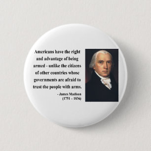 James Madison Quote 4b 2 Inch Round Button