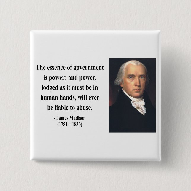 James Madison Quote 5b 2 Inch Square Button (Front)