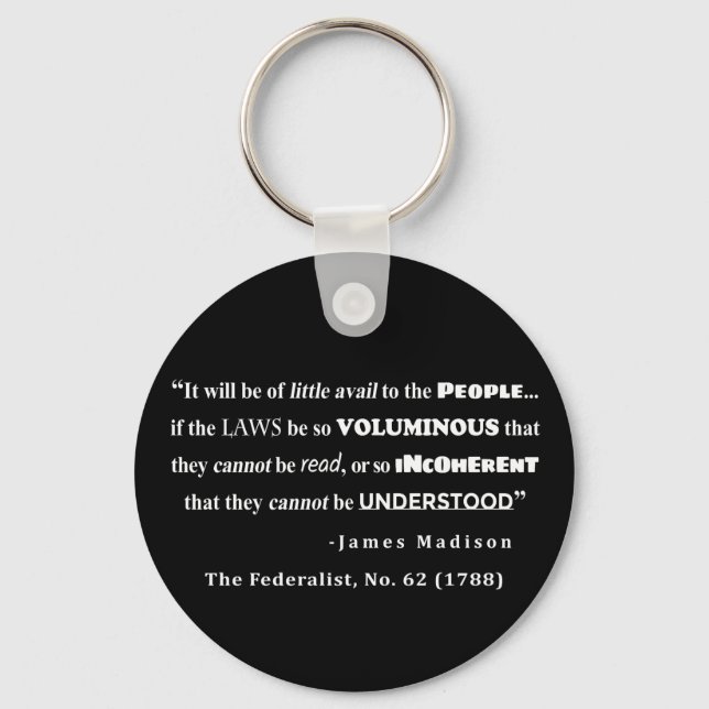 James Madison Quote from The Federalist, No. 62 Keychain (Front)