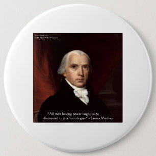 James Madison "War & Freedom" Wisdom Quote Gifts 6 Inch Round Button