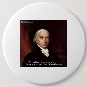 James Madison "War & Freedom" Wisdom Quote Gifts 6 Inch Round Button