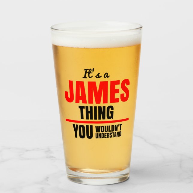 James thing you wouldn't understand glass (Front Filled)