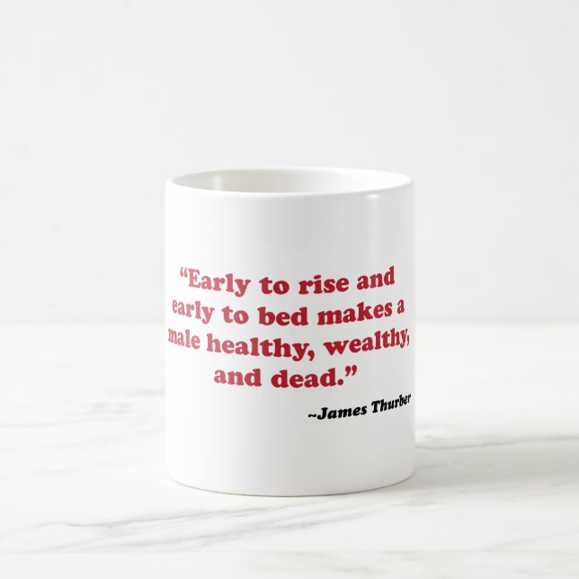 James Thurber - early to rise Coffee Mug (Center)