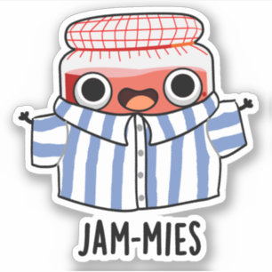 Jammies Funny Pyjama Jam Pun 