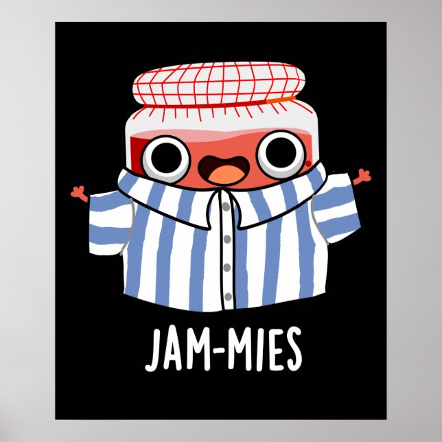 Jammies Funny Pyjama Jam Pun Dark BG Poster (Front)