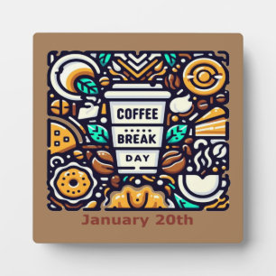 Jan 20th - Coffee Break Day Plaque