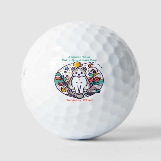 Jan 22nd - Answer Your Cat's Questions Day Golf Balls (Front)
