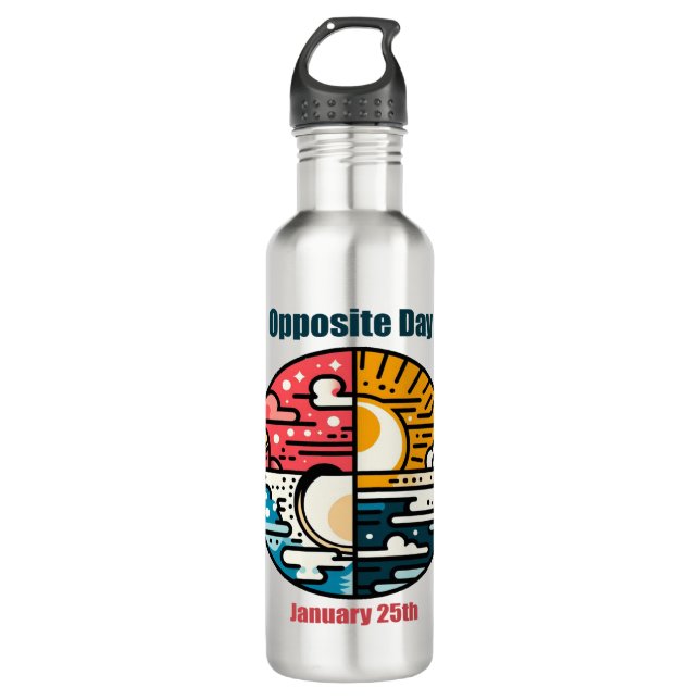 Jan 25th - Opposite Day 710 Ml Water Bottle (Front)