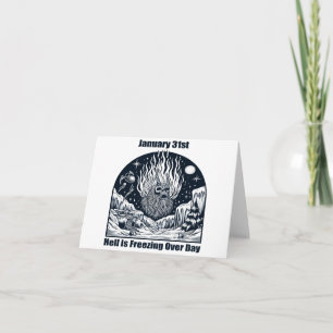Jan 31st - Hell Is Freezing Over Day Card