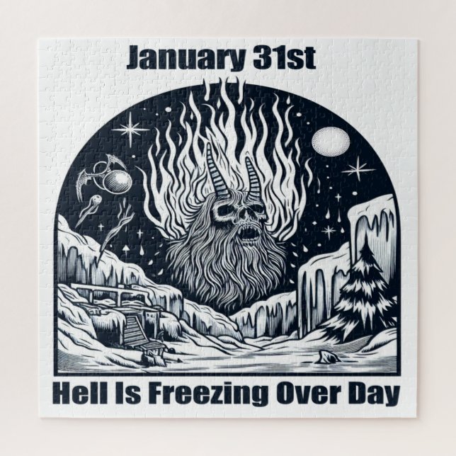 Jan 31st - Hell Is Freezing Over Day Jigsaw Puzzle (Vertical)
