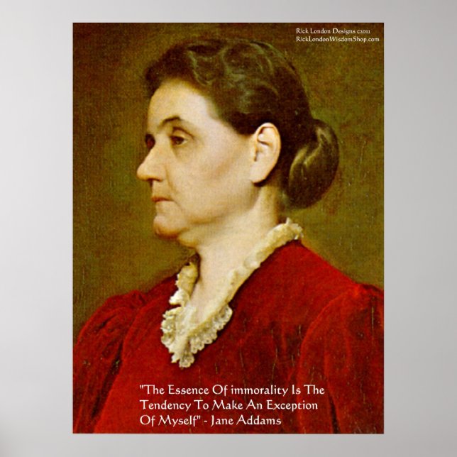 Jane Addams "La moralité exclut le soi" Affiche de (Devant)