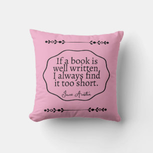 Jane Austen - if a book is well written Throw Pillow