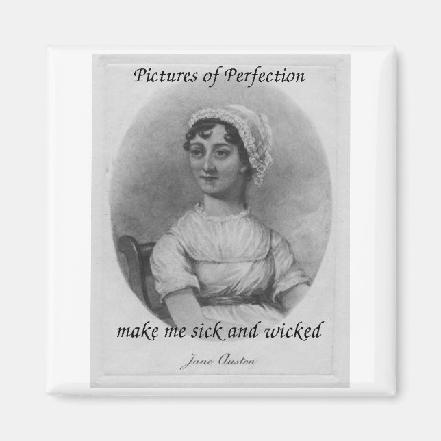 Jane Austen is Sick and Wicked Magnet (Front)
