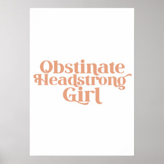 Jane Austen Obstinate Headstrong Girl Poster