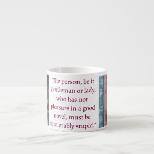 Jane Austen Quote (Burgundy) Espresso Cup