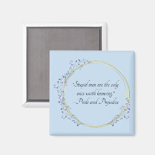 Jane Austen Stupid Men Quote,  Pride and Prejudice Magnet