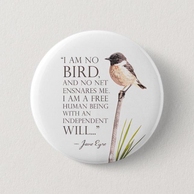 Jane Eyre - I Am No Bird 2 Inch Round Button (Front)