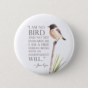 Jane Eyre - I Am No Bird 2 Inch Round Button