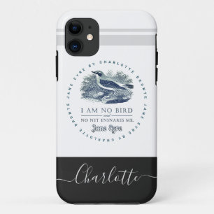 Jane Eyre - I Am No Bird - Add Your Name iPhone 11 Case