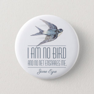 Jane Eyre - I Am No Bird - Flying Swallow 2 Inch Round Button