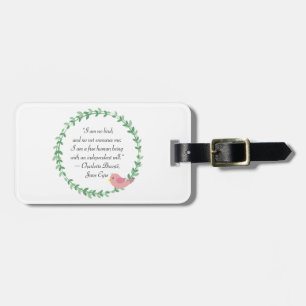 Jane Eyre I Am No Bird Quote Luggage Tag