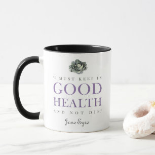 Jane Eyre - Keep In Good Health - Cabbage Mug