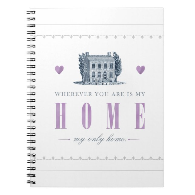 Jane Eyre - My Only Home - House Notebook (Front)