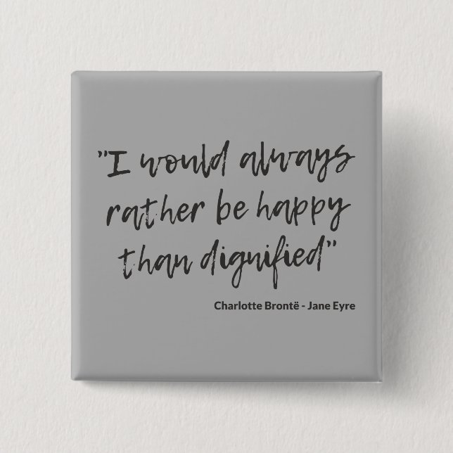 Jane Eyre Quote I 2 Inch Square Button (Front)