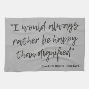 Jane Eyre Quote I Kitchen Towel
