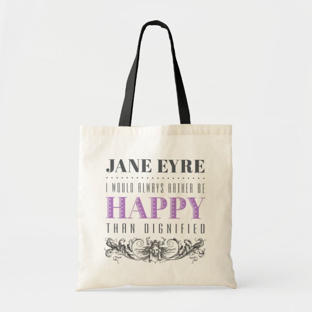 Jane Eyre Quote - I Would Always Rather Be Happy Tote Bag (Front)