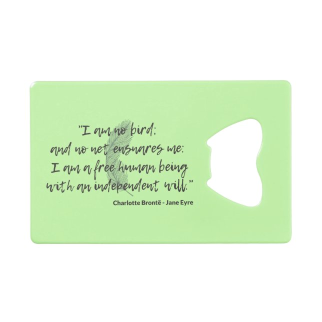 Jane Eyre Quote II Credit Card Bottle Opener (Front (Horizontal))