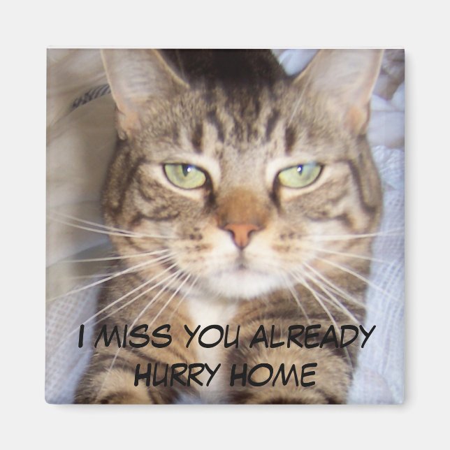 Jane says..HURRY HOME I MISS YOU ALREADY Magnet (Front)