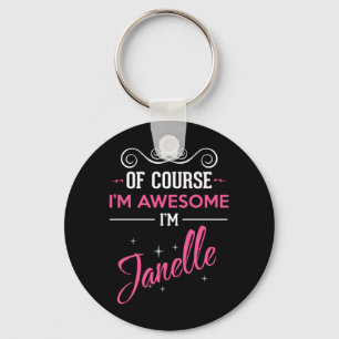 Janelle Of Course I'm Awesome Keychain
