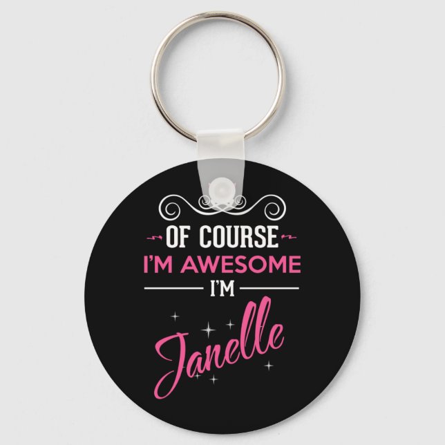 Janelle Of Course I'm Awesome Keychain (Front)