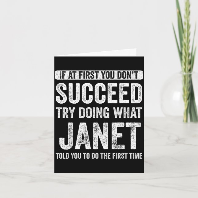 Janet If At First You Don't Succeed Try Doing What Card (Front)